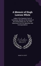 A MEMOIR OF HUGH LAWSON WHITE: JUDGE OF