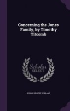 CONCERNING THE JONES FAMILY, BY TIMOTHY