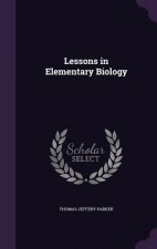 LESSONS IN ELEMENTARY BIOLOGY