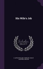 HIS WIFE'S JOB