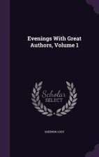 EVENINGS WITH GREAT AUTHORS, VOLUME 1