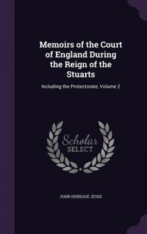 MEMOIRS OF THE COURT OF ENGLAND DURING T