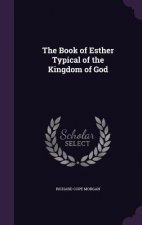THE BOOK OF ESTHER TYPICAL OF THE KINGDO