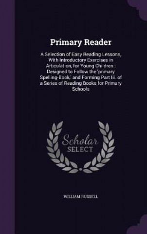 PRIMARY READER: A SELECTION OF EASY READ