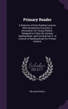 PRIMARY READER: A SELECTION OF EASY READ