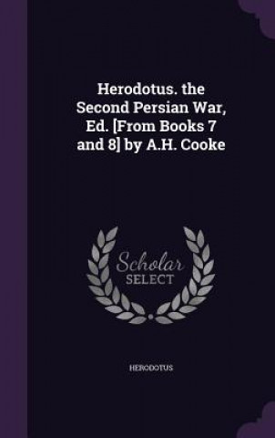 HERODOTUS. THE SECOND PERSIAN WAR, ED. [