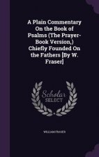 A PLAIN COMMENTARY ON THE BOOK OF PSALMS