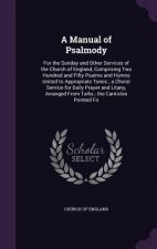 A MANUAL OF PSALMODY: FOR THE SUNDAY AND