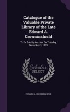 CATALOGUE OF THE VALUABLE PRIVATE LIBRAR