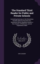 THE STANDARD THIRD READER FOR PUBLIC AND