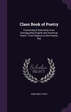 CLASS BOOK OF POETRY: CONSISTING OF SELE