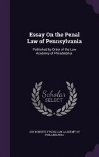 ESSAY ON THE PENAL LAW OF PENNSYLVANIA: