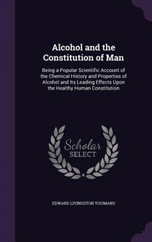 ALCOHOL AND THE CONSTITUTION OF MAN: BEI
