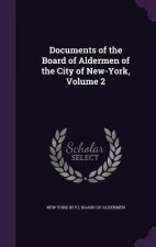 DOCUMENTS OF THE BOARD OF ALDERMEN OF TH