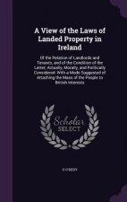 A VIEW OF THE LAWS OF LANDED PROPERTY IN