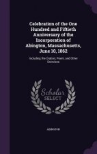 CELEBRATION OF THE ONE HUNDRED AND FIFTI