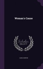 WOMAN'S CAUSE