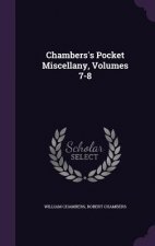 CHAMBERS'S POCKET MISCELLANY, VOLUMES 7-