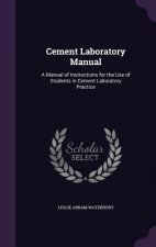 CEMENT LABORATORY MANUAL: A MANUAL OF IN