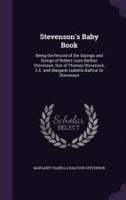 STEVENSON'S BABY BOOK: BEING THE RECORD
