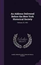 AN ADDRESS DELIVERED BEFORE THE NEW YORK