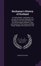 BUCHANAN'S HISTORY OF SCOTLAND: IN TWENT
