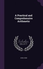 A PRACTICAL AND COMPREHENSIVE ARITHMETIC
