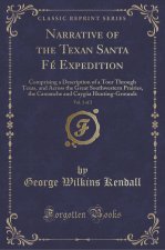 Narrative of the Texan Santa Fé Expedition, Vol. 1 of 2