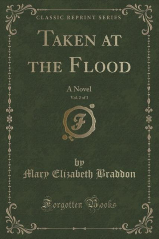 Taken at the Flood, Vol. 2 of 3