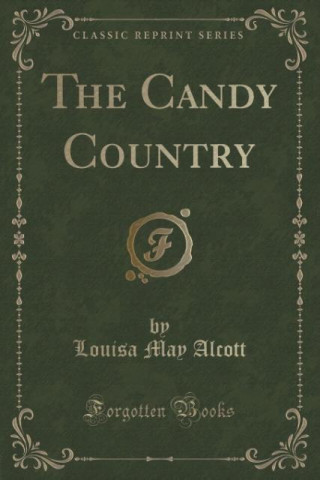 The Candy Country (Classic Reprint)