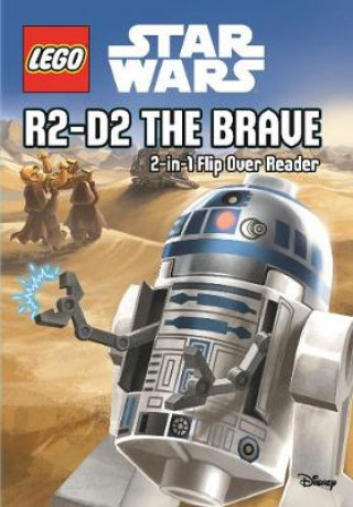 Lego (R) Star Wars: 2-in-1 Flip Over Reader: R2-D2 The Brave