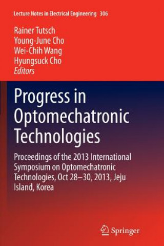 Progress in Optomechatronic Technologies