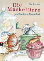 Die Muskeltiere und Madame Roquefort