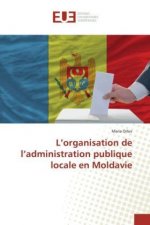 L'organisation de l'administration publique locale en Moldavie