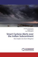 Smart Cyclone Alerts over the Indian Subcontinent