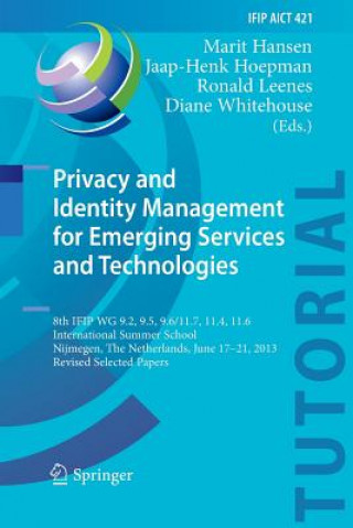 Privacy and Identity Management for Emerging Services and Technologies