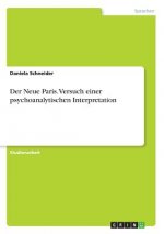 Neue Paris. Versuch einer psychoanalytischen Interpretation