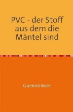 PVC - der Stoff aus dem die Mäntel sind