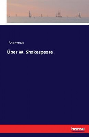 UEber W. Shakespeare