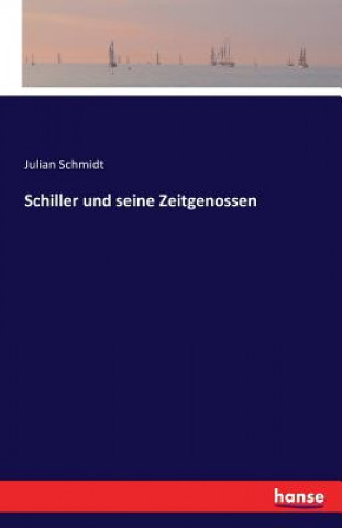 Schiller und seine Zeitgenossen