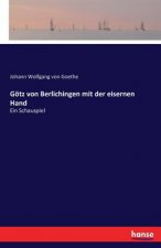 Goetz von Berlichingen mit der eisernen Hand