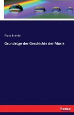 Grundzuge der Geschichte der Musik