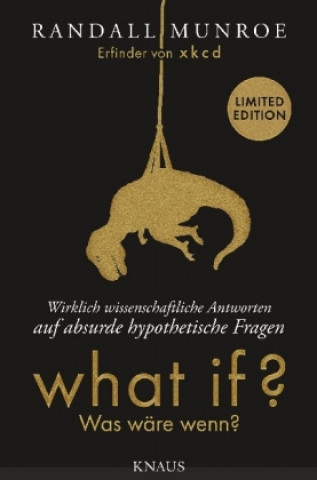 What if? Was wäre wenn? - Wirklich wissenschaftliche Antworten auf absurde hypothetische Fragen