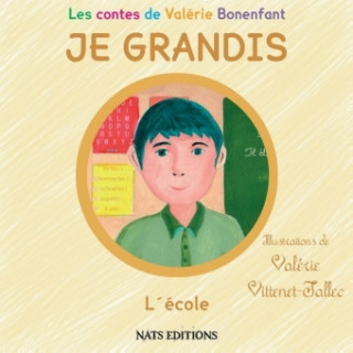 JE GRANDIS L'école