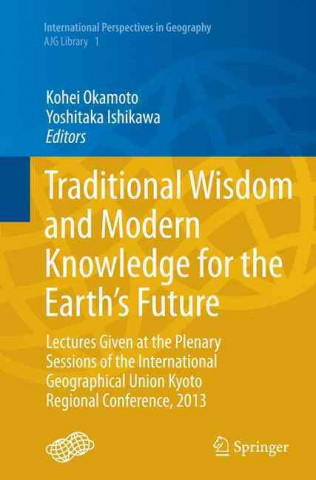 Traditional Wisdom and Modern Knowledge for the Earth's Future