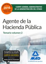 Agentes de la Hacienda Pública Cuerpo General Administrativo de la Administración del Estado. Temario Volumen 2