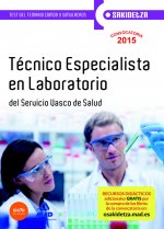 Técnico Especialista en Laboratorio del Servicio Vasco de Salud (Osakidetza). Test temario común y Simulacros de examen (parte común y parte general)