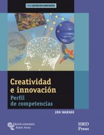 Creatividad e innovación : perfil de competencias