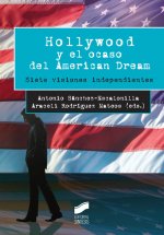 HOLLYWOOD Y EL OCASO DEL AMERICAN DREAM: SIETE VISIONES INDEPENDIENTES