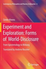 Experiment and Exploration: Forms of World-Disclosure